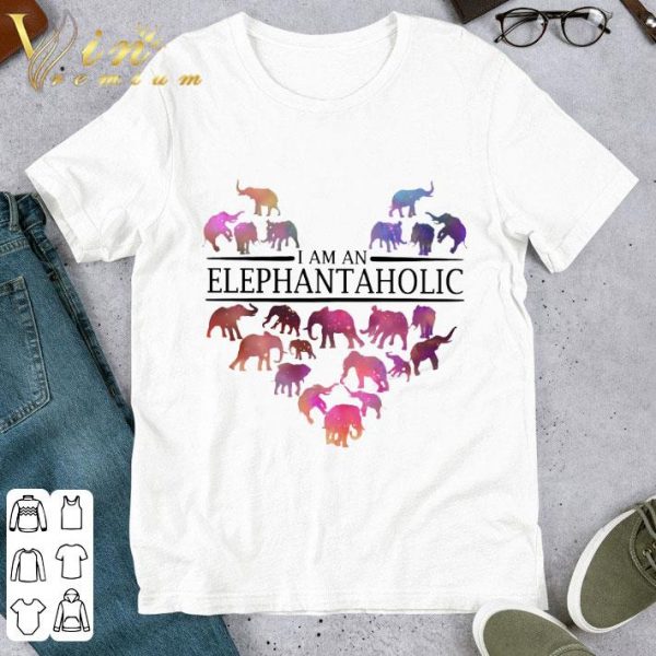 Love Elephants i am an Elephantaholic Heart shirt 1