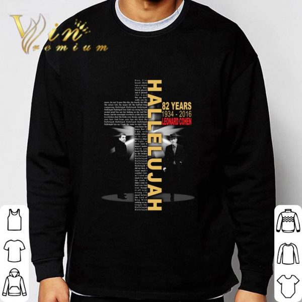 82 years 1934-2016 Leonard Cohen Hallelujah shirt 3