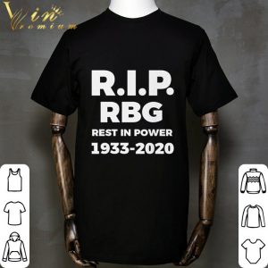 RIP RBG Rest in Power 1933-2020 shirt 4