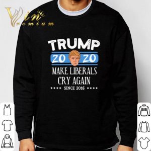 Head Donald Trump 2020 make liberals cry again since 2016 shirt 5