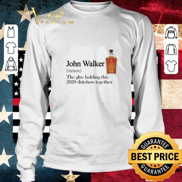 Awesome John Walker noun the glue holding this 2020 shitshow together shirt 3