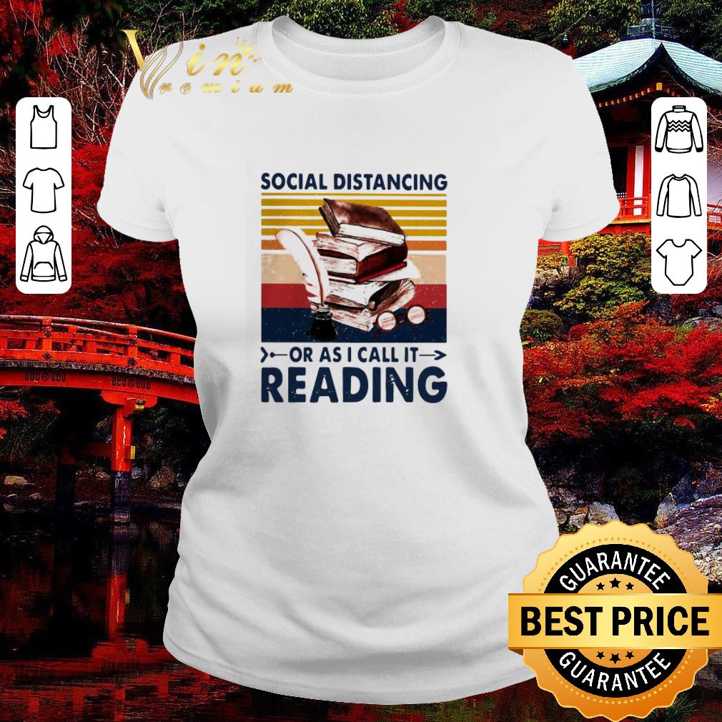 Official Social Distancing Or As I Call It Reading Vintage shirt 2