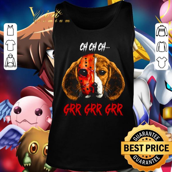 Beagle face Jason Voorhees Ch Ch Ch Grr Grr Grr Halloween shirt 3