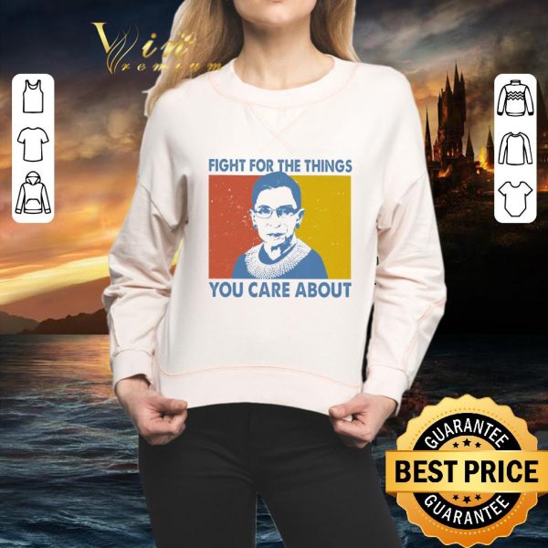 Original Fight For The Things You Care About Ruth Bader Ginsburg 1933-2020 shirt 2
