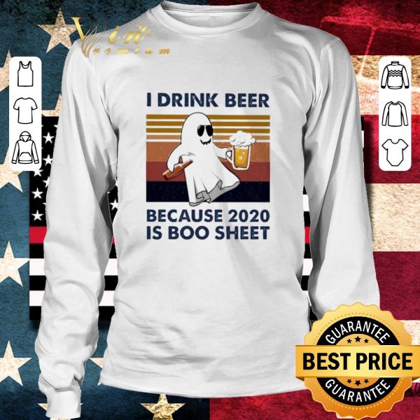 Official I drink Beer because 2020 Is Boo sheet vintage shirt 3