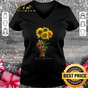 Official Baby Groot and sunflowers you are my sunshine shirt 4