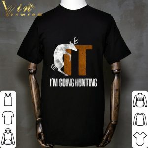 Deer Fuck It I'm Going Hunting shirt 4