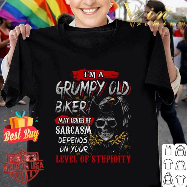 Hot Eagle skull i'm a grumpy old biker may lever of sarcasm depends on you shirt 1