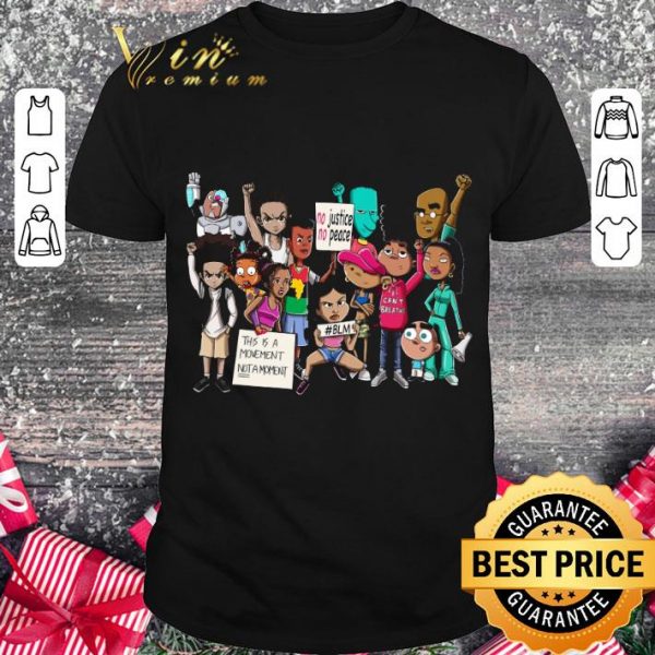 Premium The Boondocks no justice no peace this is a movement not a moment shirt 1