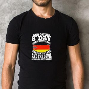 Pretty And on the 8th day God created Germans and the Devil stood to attention shirt 4
