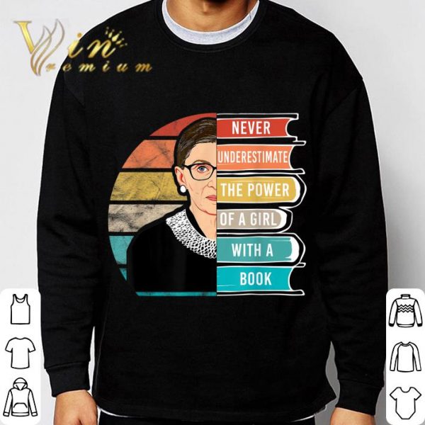 Never Underestimate The Power of A Girl With Book RBG RIP shirt 3