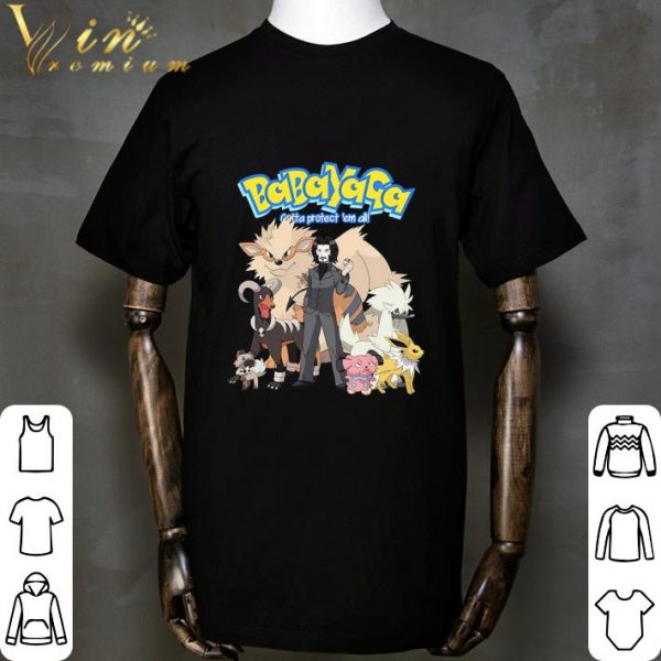 Babayaga gotta protect 'em all John Wick and Pokemon shirt 2