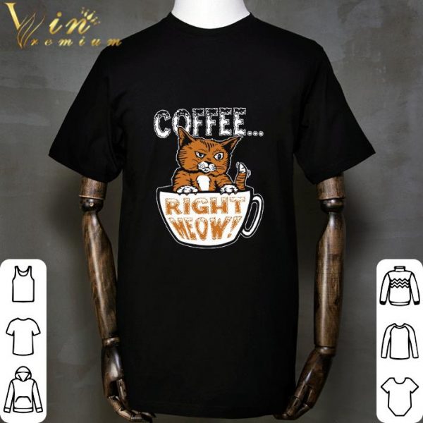 Coffee right meow cat shirt 2