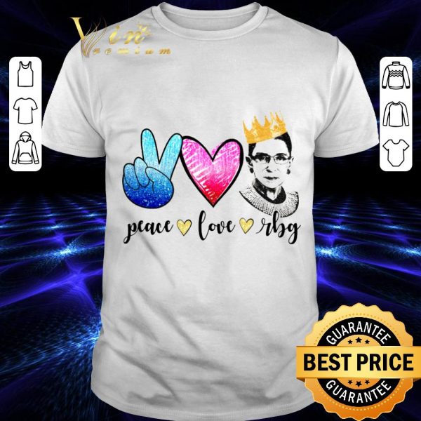 Funny peace love rbg Notorious Ruth Bader Ginsburg shirt 1