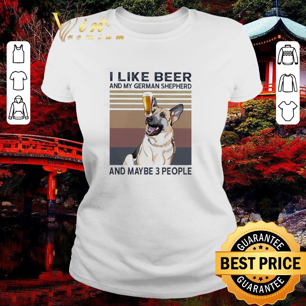 Original I like Beer and my German shepherd and maybe 3 people vintage shirt 2
