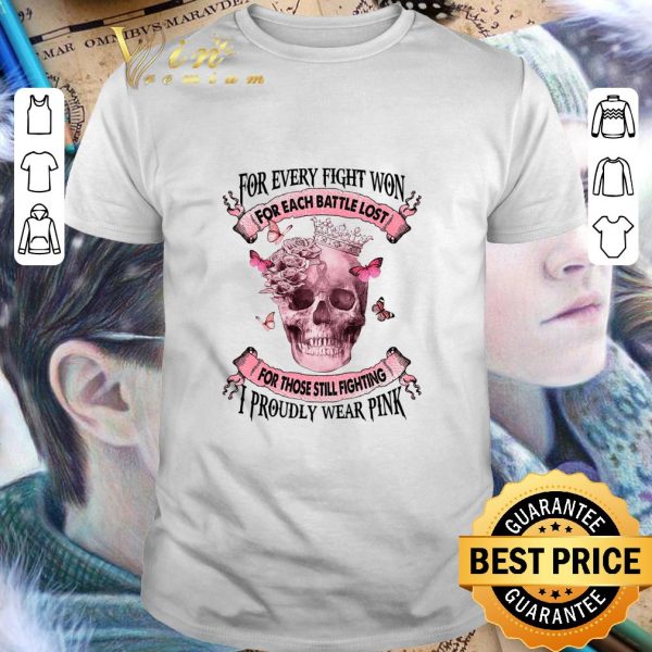 Best Skull Breast Cancer for every fight won for each battle lost shirt 1