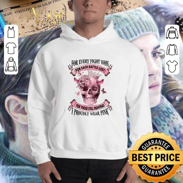 Best Skull Breast Cancer for every fight won for each battle lost shirt 3