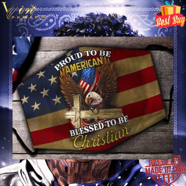 Eagle Proud To Be American Blessed To Be Christian Face Mask 3