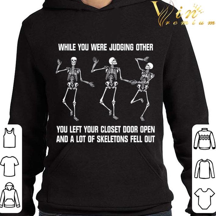 You Left Your Closet Door Open And A Lot Of Skeletons Fell Out shirt 9 You Left Your Closet Door Open And A Lot Of Skeletons Fell Out shirt