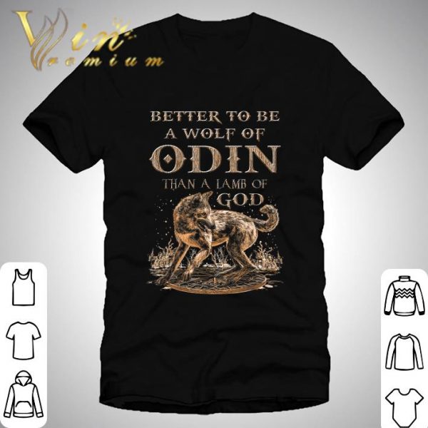 Vikings Rise Better To Be A Wolf Of Odin Than A Lamb Of God shirt 1