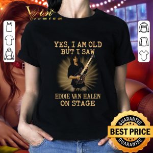 Yes i am old but i saw RIP Eddie Van Halen on stage shirt 4