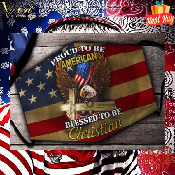 Eagle Proud To Be American Blessed To Be Christian Face Mask 2