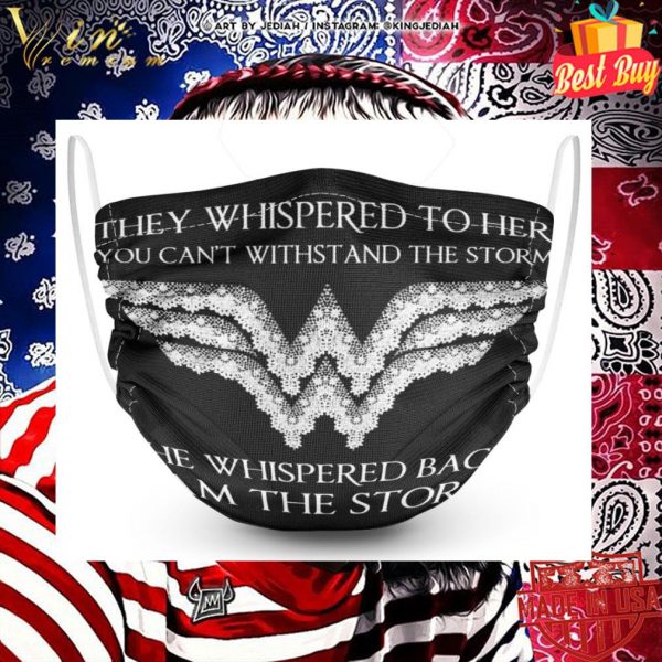 Wonder Woman They Whispered To Her You Can't Withstand The Storm Face Mask 2