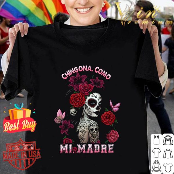 Official Chingona Como Mi Madre Latina Women shirt 1