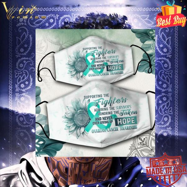 Supporting The Fighters Admiring Ovarian Cancer Awareness Face Mask 3