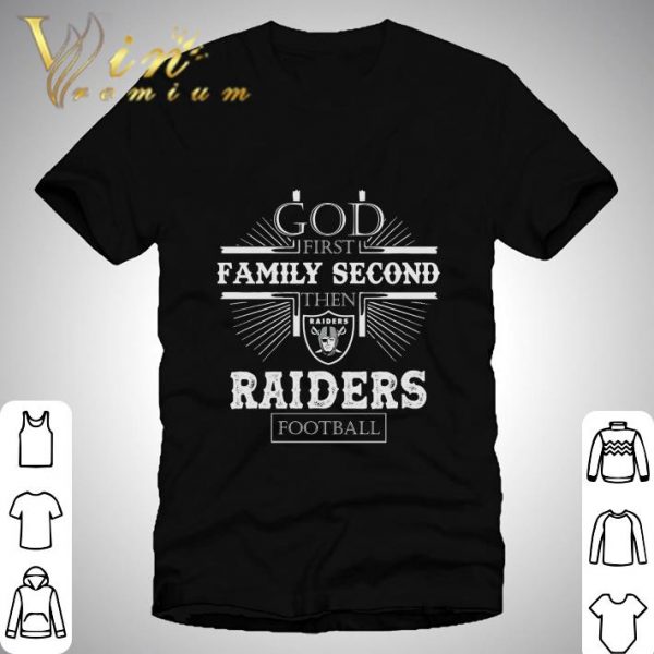 God first family second then Las Vegas Raiders football shirt 1