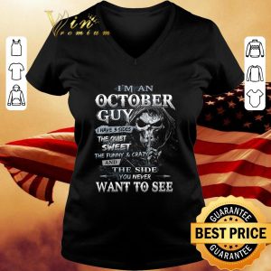 Death i'm a october guy i have 3 sides the quiet & sweet shirt 5