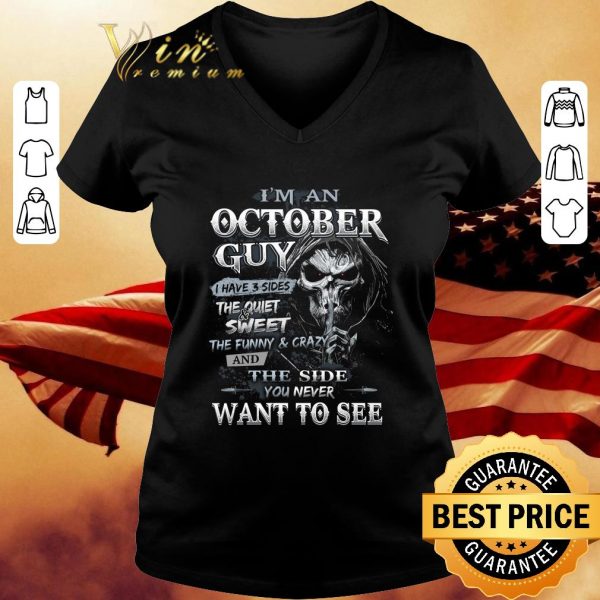 Death i'm a october guy i have 3 sides the quiet & sweet shirt 3