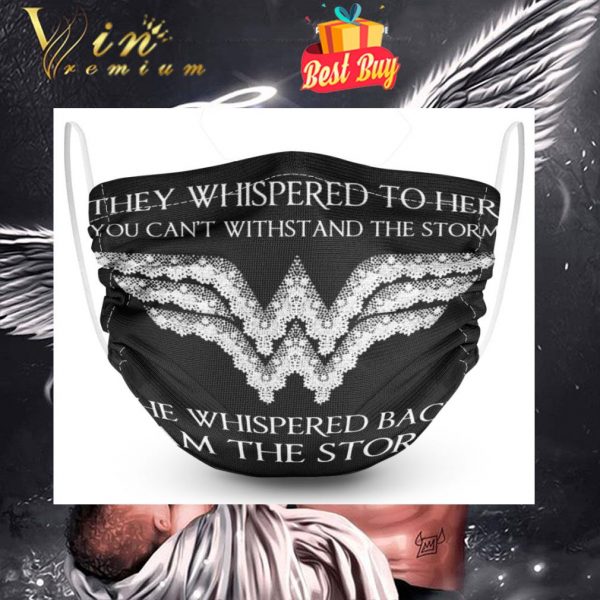 Wonder Woman They Whispered To Her You Can't Withstand The Storm Face Mask 1