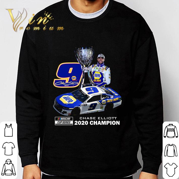 9 Chase Elliott 2020 Champion Napa Auto Parts shirt, hoodie, sweater ...