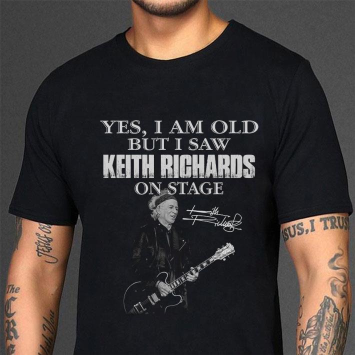 Original Yes I Am Old But I Saw Keith Richards Play Guitar On Stage Signature shirt 3
