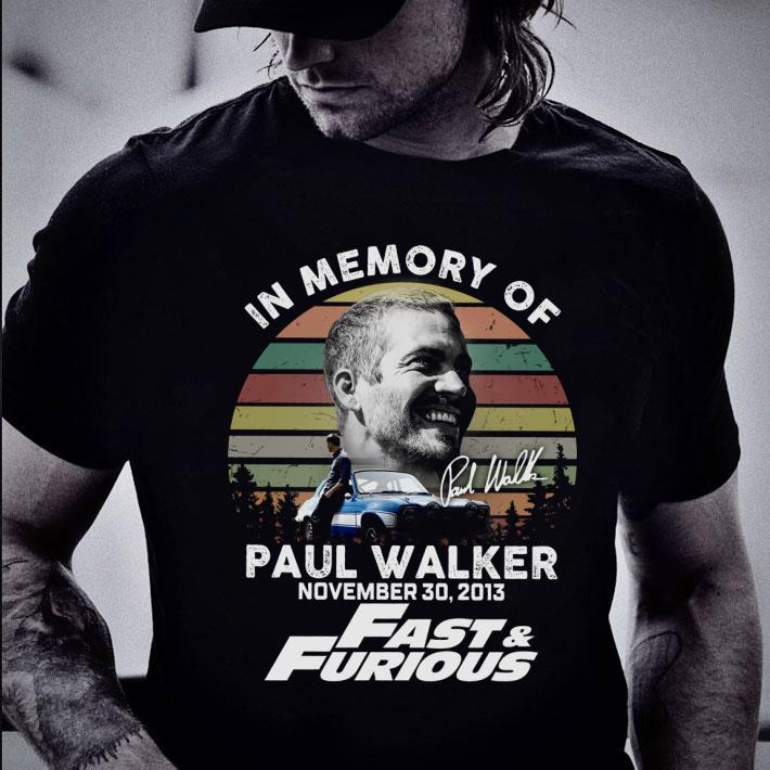 Vintage In Memory Of Paul Walker November 30 2013 Fast & Furious Signed shirt 2