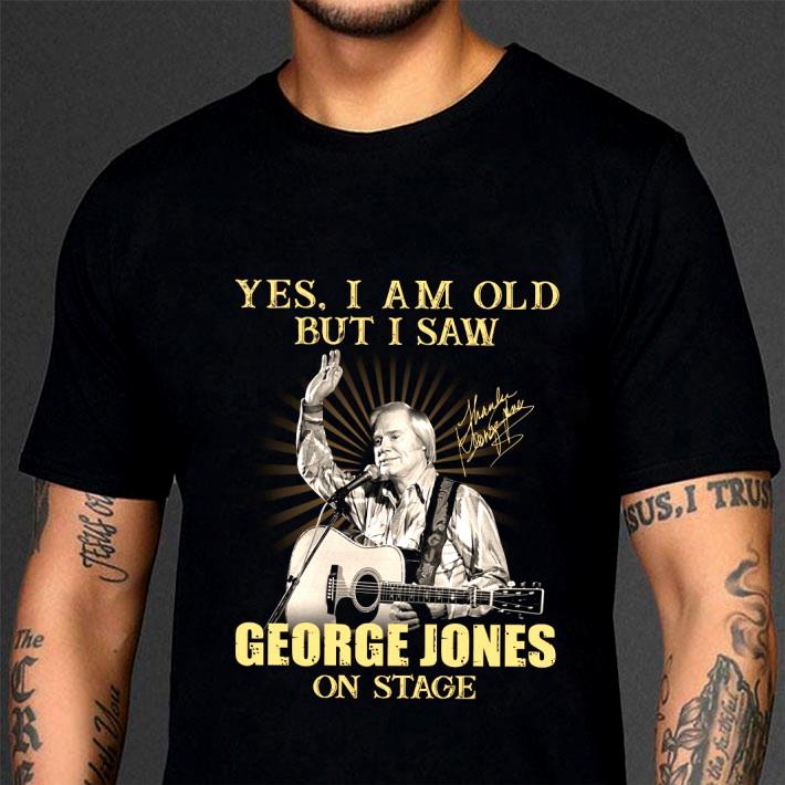 Yes I Am Old But I Saw George Jones On Stage Signature shirt 3