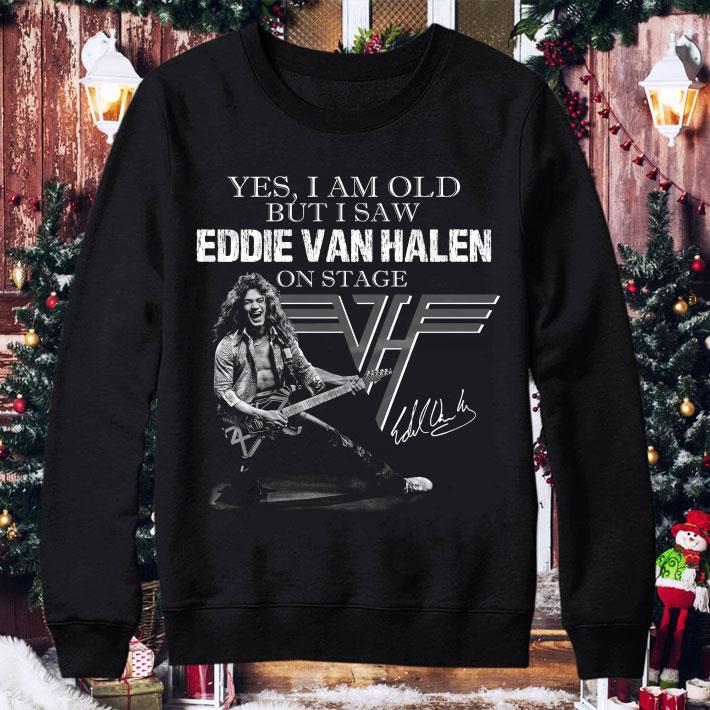 Original Van Halen Yes I Am Old But I Saw Eddie Van Halen On Stage Signed shirt 4