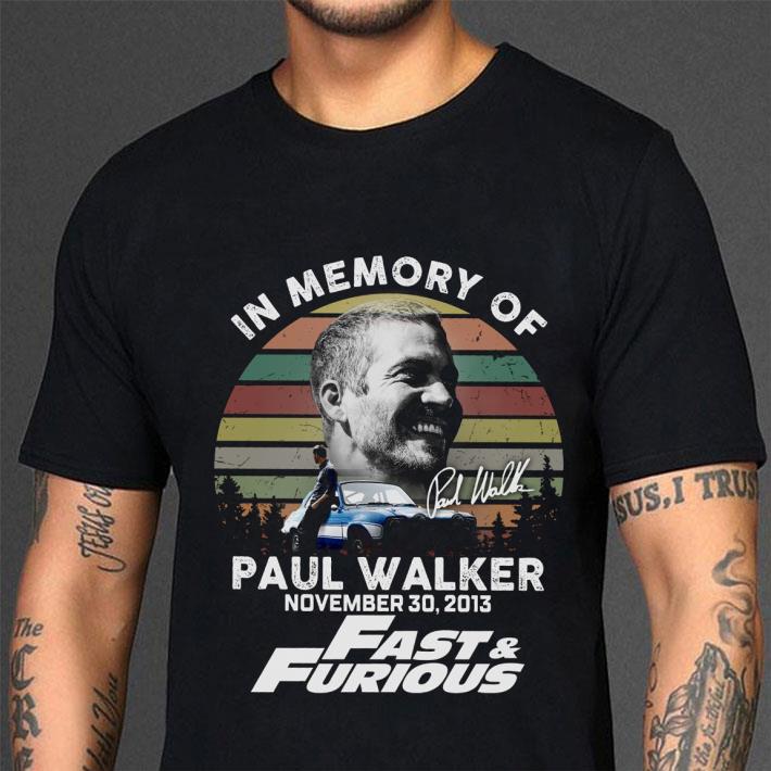 Vintage In Memory Of Paul Walker November 30 2013 Fast & Furious Signed shirt 3