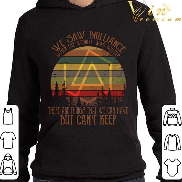 One More Light Linkin Park We Saw Brilliance When The World Was Asleep Vintage Shirt 4