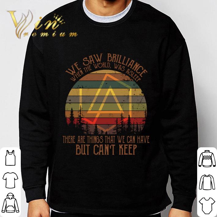 One More Light Linkin Park We Saw Brilliance When The World Was Asleep Vintage Shirt 3