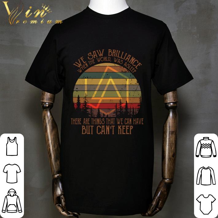 One More Light Linkin Park We Saw Brilliance When The World Was Asleep Vintage Shirt 2