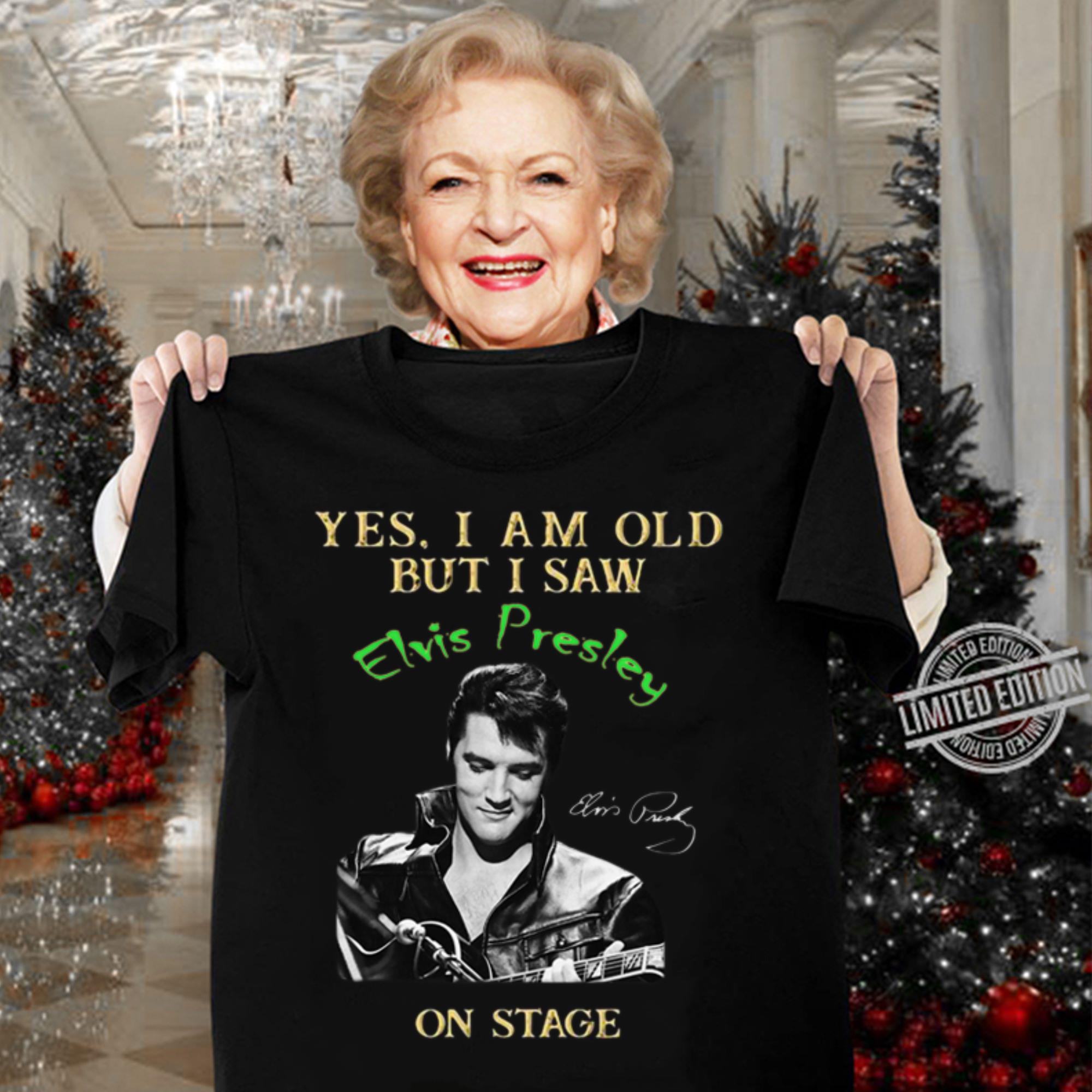 2021 Yes I Am Old But I Saw Elvis Presley On Stage Signature Shirt