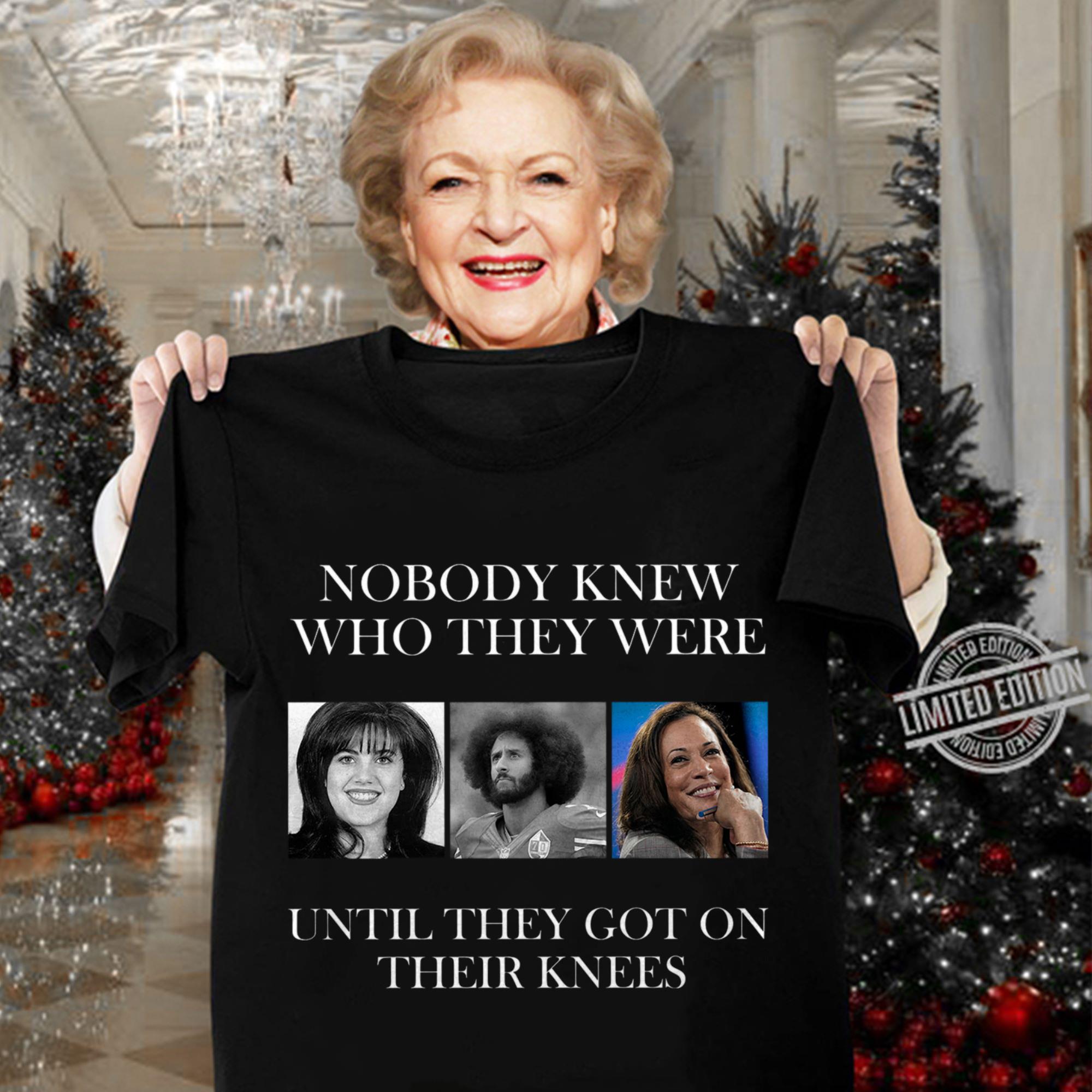 Beanie Feldstein Colin Kaepernick Kamala Harris Nobody Knew Who They Were Until They Got On Their Knees Shirt