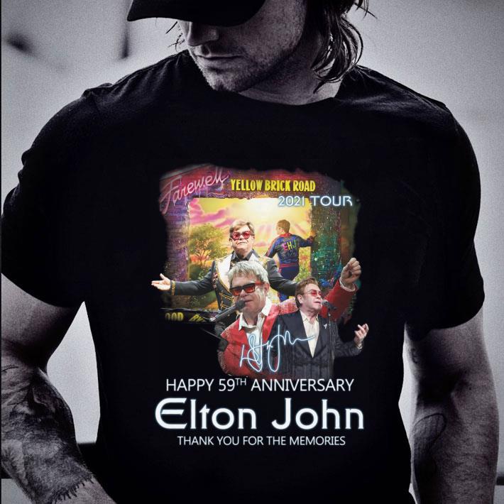 Forever Yellow Brick Road 2021 Tour Happy 59th Anniversary Elton John Signature Thank You For The Memories Shirt