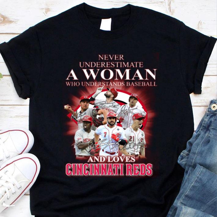Never Underestimate A Woman Who Understands Baseball And Love Cincinnati Reds Signatures Shirt