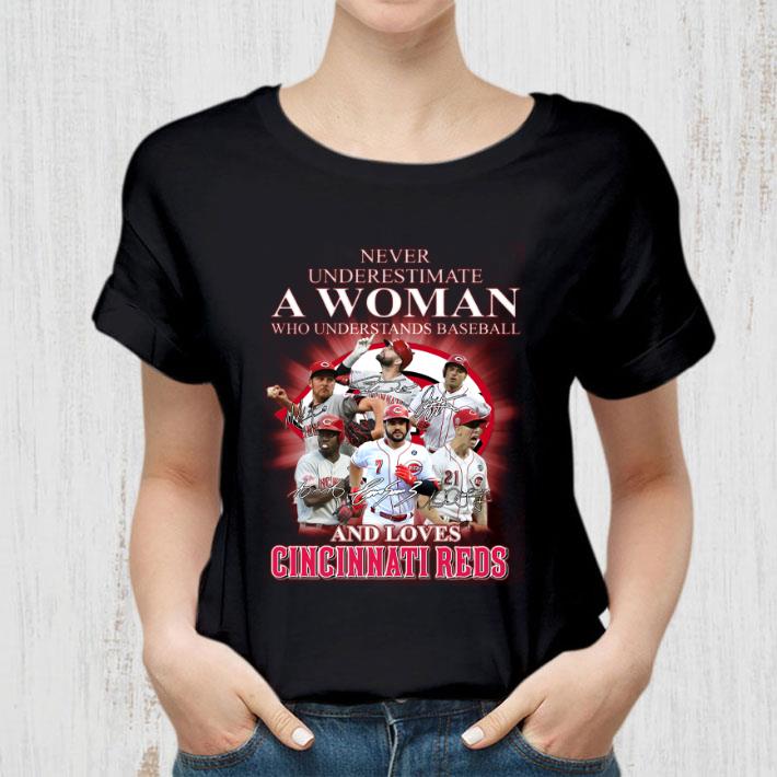 Never Underestimate A Woman Who Understands Baseball And Love Cincinnati Reds Signatures Shirt