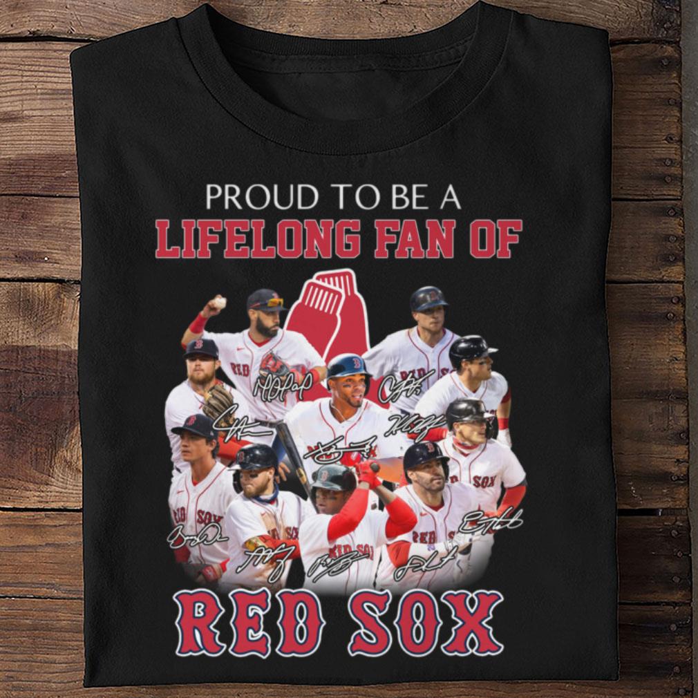 Proud To Be A Lifelong Fan Of Boston Red Sox Signatures Shirt