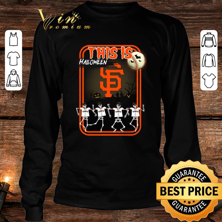 Skeletons This Is Halloween San Francisco Giants MLB Shirt Official Skeletons This Is Halloween San Francisco Giants MLB Shirt 4