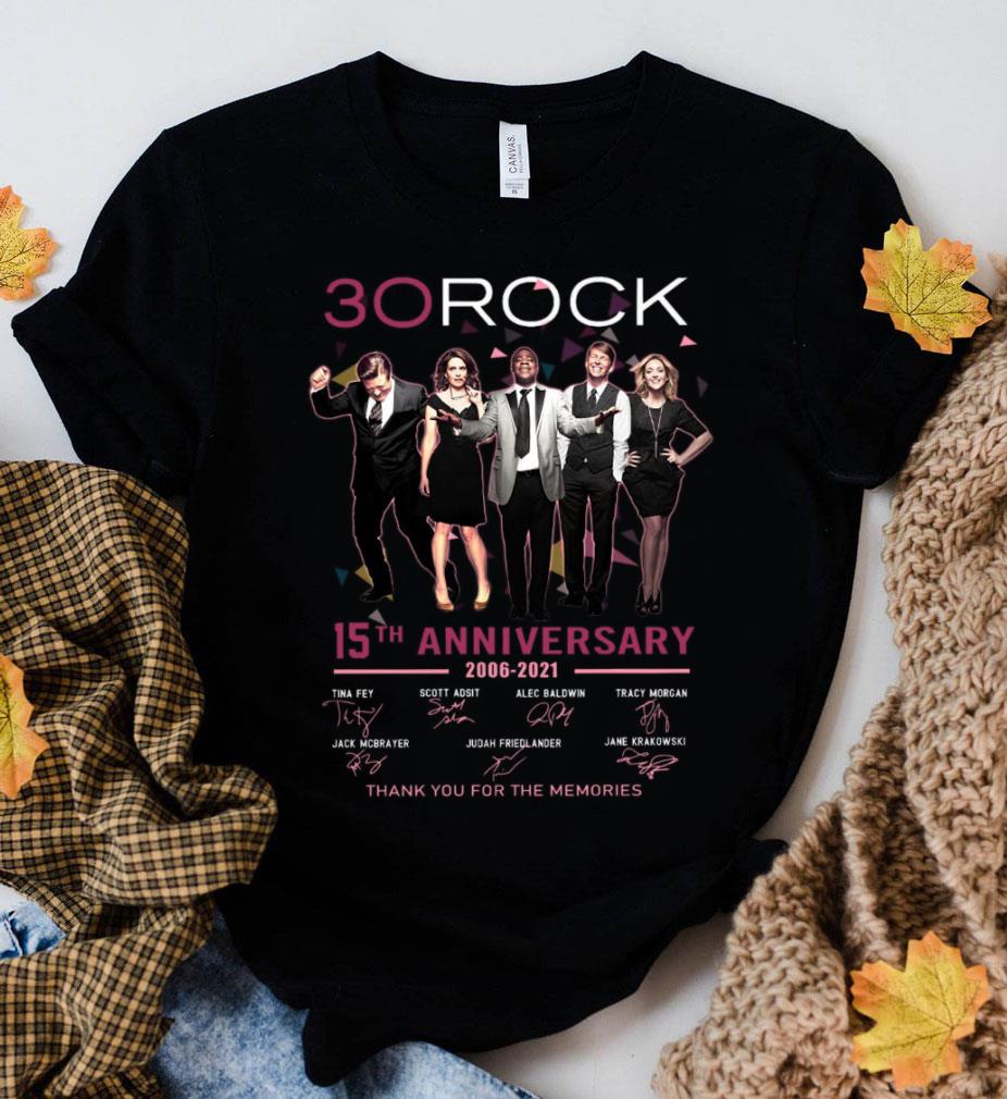 Funny 30 Rock 15th anniversary 2006-2021 thank you for the memories signatures shirt 11 30 Rock 15th anniversary 2006-2021 thank you for the memories signatures shirt